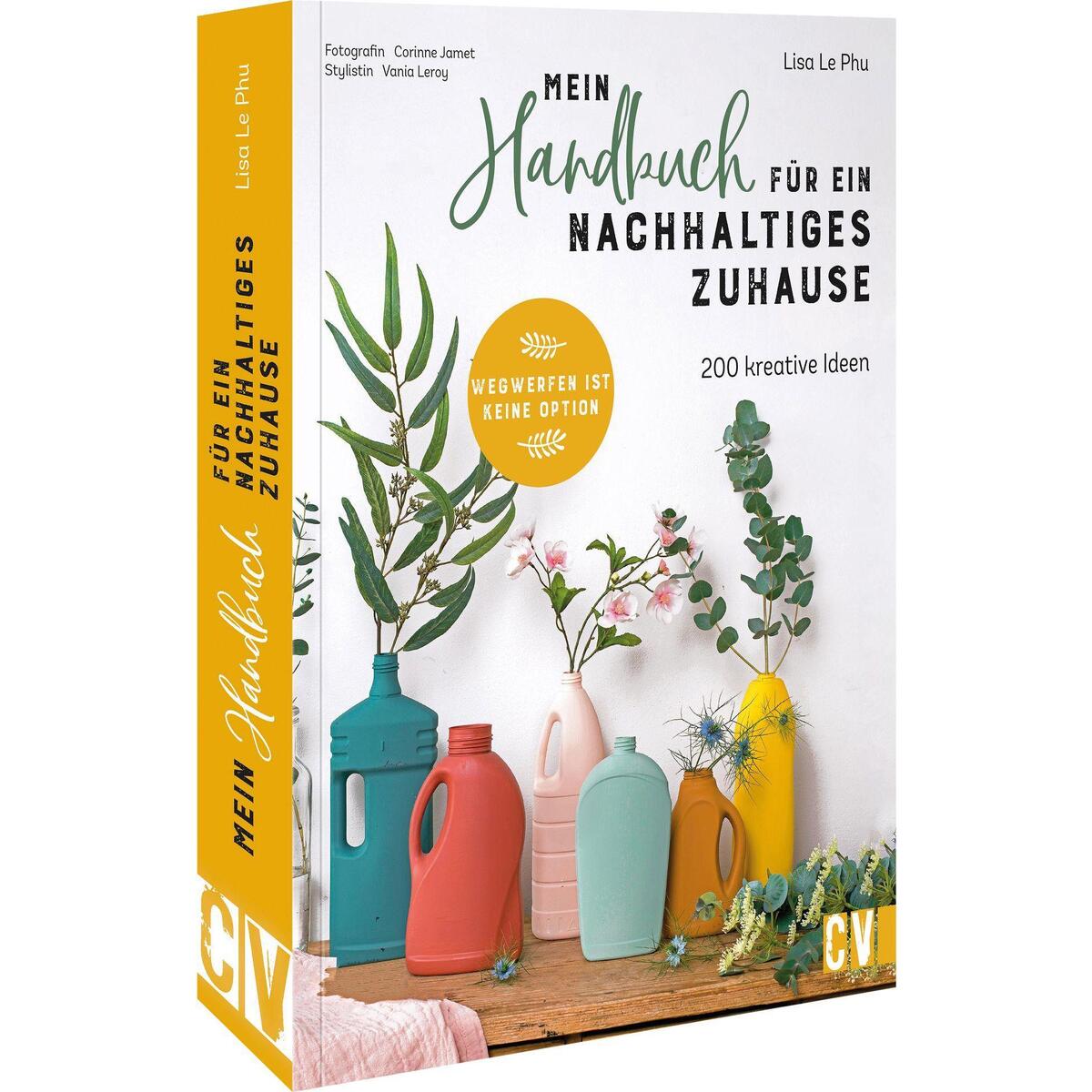 Mein Handbuch für ein nachhaltiges Zuhause Mein Handbuch für ein nachhaltiges Zuhause von Christophorus Verlag