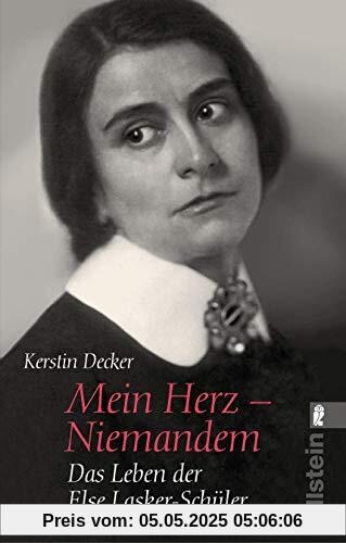 Mein Herz - Niemandem: Das Leben der Else Lasker-Schüler