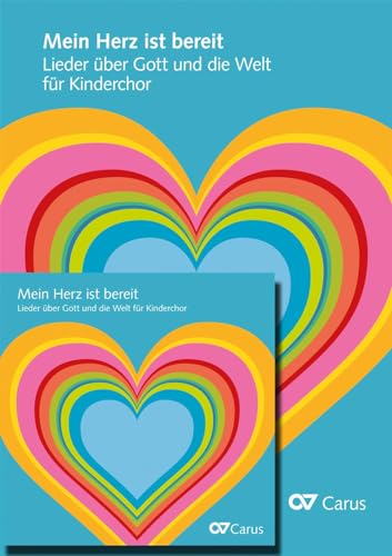 Mein Herz ist bereit: Lieder über Gott und die Welt für Kinderchor Mein Herz ist bereit: Lieder über Gott und die Welt für Kinderchor