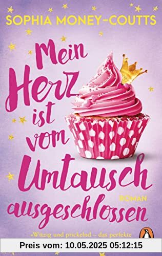 Mein Herz ist vom Umtausch ausgeschlossen: Roman. »Glückshormone in Buchform.« (Red)