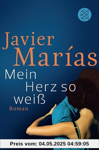 Mein Herz so weiß: Roman