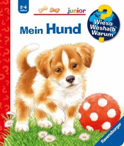 Mein Hund / Wieso? Weshalb? Warum? Junior Bd.41 von Ravensburger Verlag