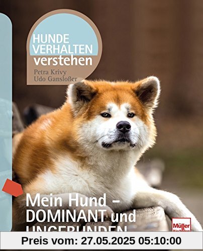Mein Hund - dominant und ungebunden