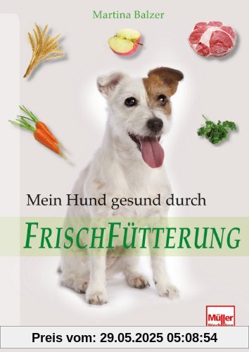 Mein Hund gesund durch Frischfütterung