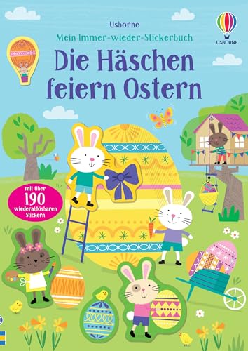 Mein Immer-wieder-Stickerbuch: Die Häschen feiern Ostern: mit über 190 Stickern die Osterzeit entdecken – Stickerheft ab 3 Jahren (Meine Immer-wieder-Stickerbücher) von Usborne