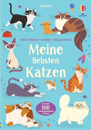 Mein Immer-wieder-Stickerbuch: Meine liebsten Katzen: mit über 100 wiederablösbaren Stickern in die Welt der Katzen eintauchen – Stickerheft ab 3 Jahren von Usborne Publishing