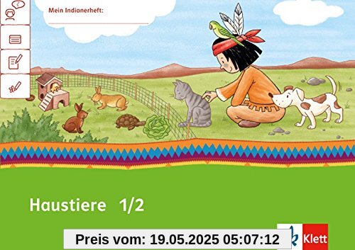 Mein Indianerheft / Haustiere: 1. Schuljahr Mein Indianerheft / Haustiere: 1. Schuljahr