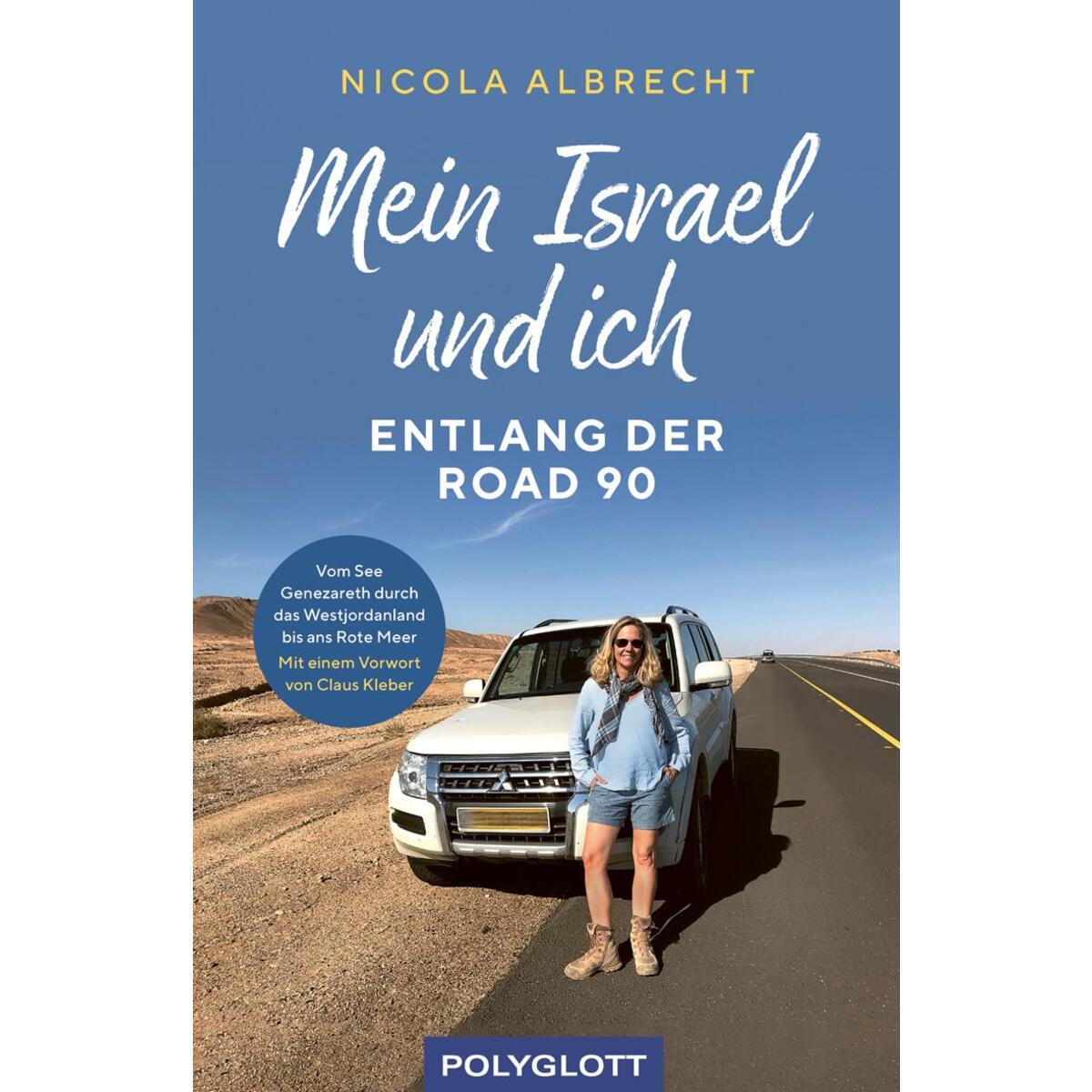 Mein Israel und ich - entlang der Road 90 Mein Israel und ich - entlang der Road 90 von Polyglott Verlag