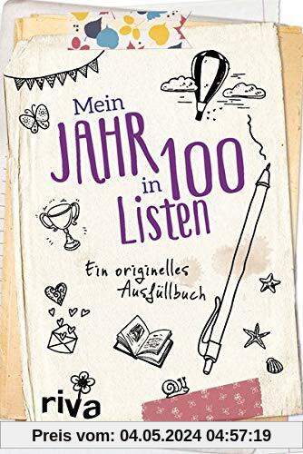 Mein Jahr in 100 Listen: Ein originelles Ausfüllbuch