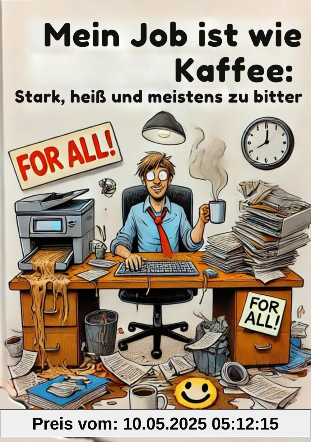 Mein Job ist wie Kaffee: Stark, heiß und meistens zu bitter