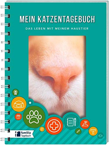 Mein Katzentagebuch: Das Leben mit meinem Haustier (Tiertagebücher: Das Leben mit meinem Haustier)