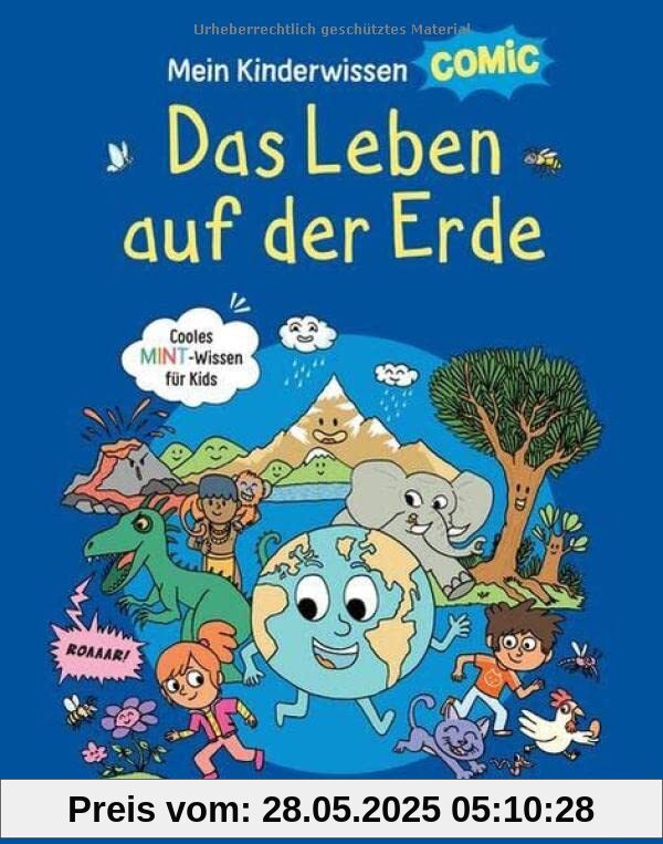Mein Kinderwissen-Comic – Das Leben auf der Erde: Cooles Sachwissen für Kinder ab 6 Jahren. Mit über 700 Comic-Bildern