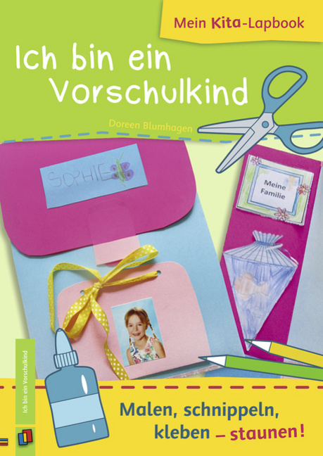 Mein Kita-Lapbook: Ich bin ein Vorschulkind Mein Kita-Lapbook: Ich bin ein Vorschulkind von Verlag an der Ruhr