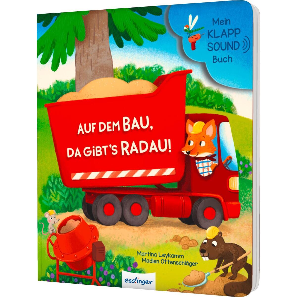 Mein Klapp-Sound-Buch: Auf dem Bau, da gibt´s Radau! Mein Klapp-Sound-Buch: Auf dem Bau, da gibt´s Radau! von Esslinger Verlag