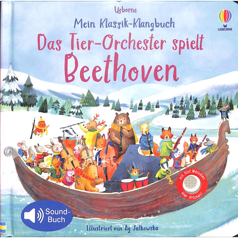 Mein Klassik Klangbuch - Das Tier Orchester spielt Beethoven Mein Klassik Klangbuch - Das Tier Orchester spielt Beethoven