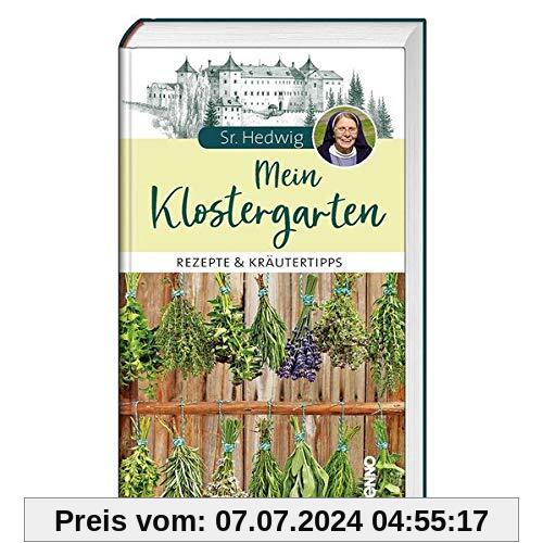 Mein Klostergarten: Rezepte & Kräutertipps