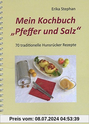 Mein Kochbuch Pfeffer und Salz; 70 traditionelle Hunsrücker Rezepte