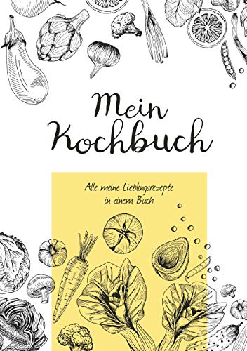 Mein Kochbuch zum Selberschreiben: Eigene Rezepte sammeln - 80 Seiten, trendiges Design von BoD – Books on Demand