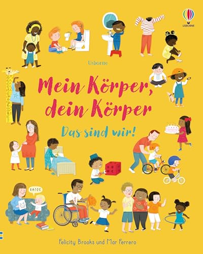 Mein Körper, dein Körper - Das sind wir!: Sachbilderbuch mit Antworten auf vielfältige Kinderfragen zum Thema Körper – ab 4 Jahren (Das-sind-wir-Reihe)