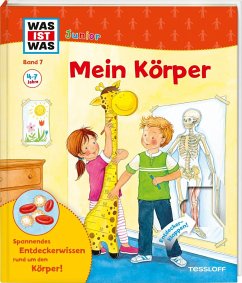 Mein Körper / Was ist was junior Bd.7 von Tessloff / Tessloff Verlag Ragnar Tessloff GmbH & Co. KG