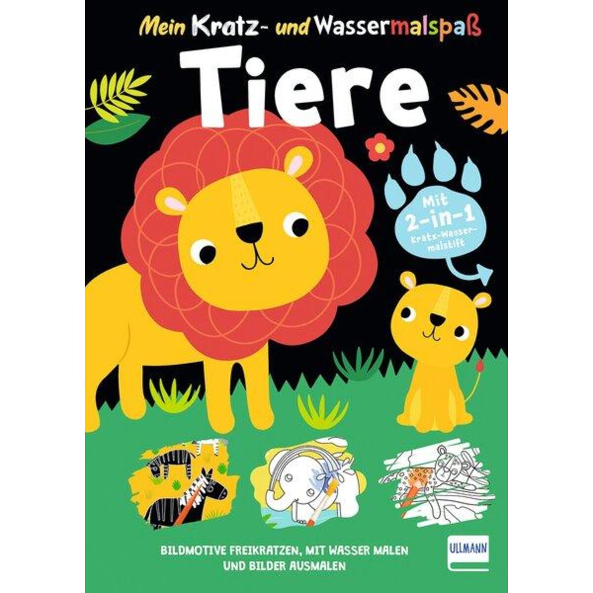 Mein Kratz- und Wassermalspaß - Tiere Mein Kratz- und Wassermalspaß - Tiere von Ullmann Medien GmbH