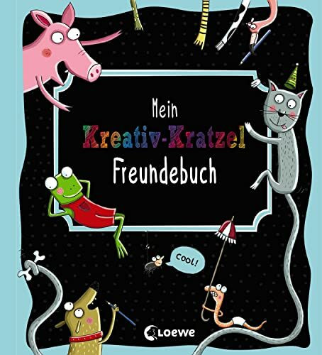 Mein Kreativ-Kratzel Freundebuch: Eintragbuch, Poesiealbum, Beschäftigung für Kinder ab 6 Jahr...