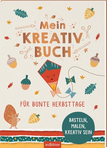 Mein Kreativbuch für bunte Herbsttage: Basteln, malen, kreativ sein | Mit Papier-Basteleien zum Sofortloslegen Mein Kreativbuch für bunte Herbsttage: Basteln, malen, kreativ sein | Mit Papier-Basteleien zum Sofortloslegen