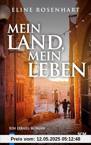 Mein Land, mein Leben: Ein Israel-Roman
