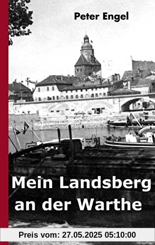 Mein Landsberg an der Warthe Mein Landsberg an der Warthe