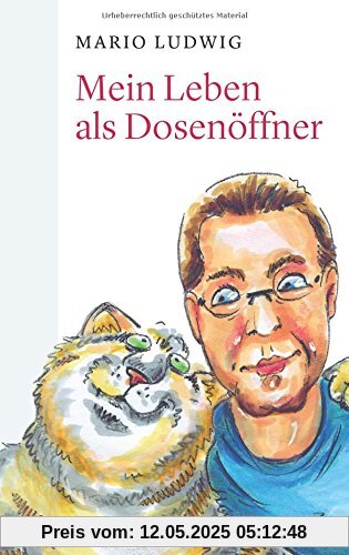 Mein Leben als Dosenöffner: Aus dem Alltag eines Katzenbesitzers