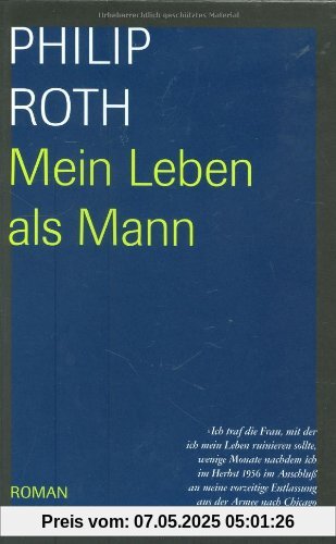 Mein Leben als Mann: Roman