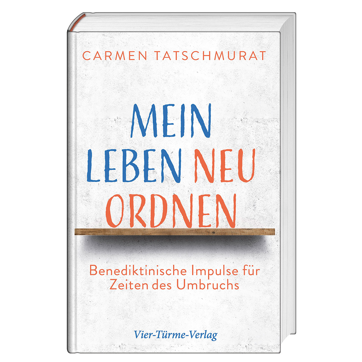 Mein Leben neu ordnen von Vier Tuerme GmbH