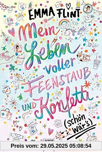 Mein Leben voller Feenstaub und Konfetti (schön wär’s!)