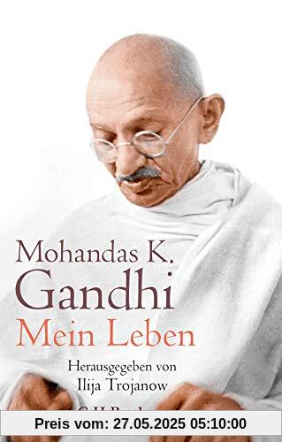 Mein Leben: oder Die Geschichte meiner Experimente mit der Wahrheit Mein Leben: oder Die Geschichte meiner Experimente mit der Wahrheit