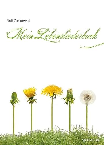 Mein Lebensliederbuch: Mit den Liedern der gleichnamigen CD Mein Lebensliederbuch: Mit den Liedern der gleichnamigen CD