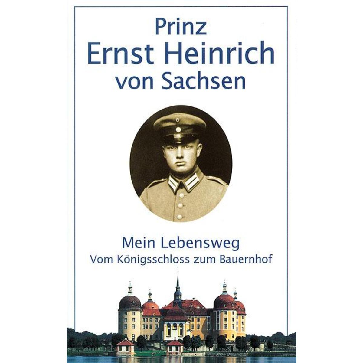 Mein Lebensweg vom Königsschloß zum Bauernhof von Verlag der Kunst