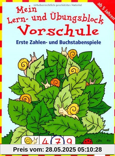 Mein Lern- und Übungsblock Vorschule: Erste Zahlen- und Buchstabenspiele