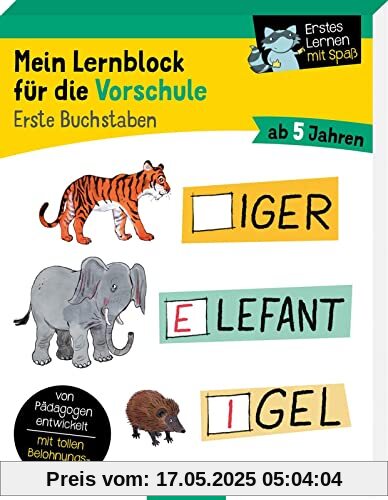 Mein Lernblock für die Vorschule – Erste Buchstaben: Von Pädagogen entwickelt – mit tollen Belohnungsstickern – ab 5 Jahren | Übungen und Rätsel für Kindergarten- und Vorschulkinder