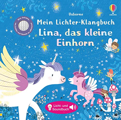 Mein Lichter-Klangbuch: Lina, das kleine Einhorn: ab 6 Monaten (Meine Lichter-Klangbücher) Mein Lichter-Klangbuch: Lina, das kleine Einhorn: ab 6 Monaten (Meine Lichter-Klangbücher)
