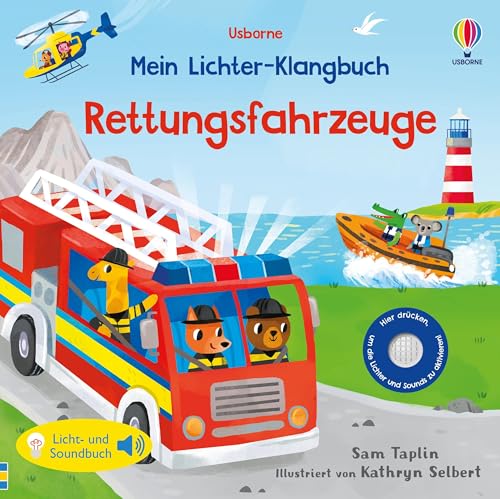 Mein Lichter-Klangbuch: Rettungsfahrzeuge: Licht- und Soundbuch zeigt verschiedene Einsatzfahrzeuge in Aktion – für Kinder ab 6 Monaten (Meine Lichter-Klangbücher) von Usborne Publishing