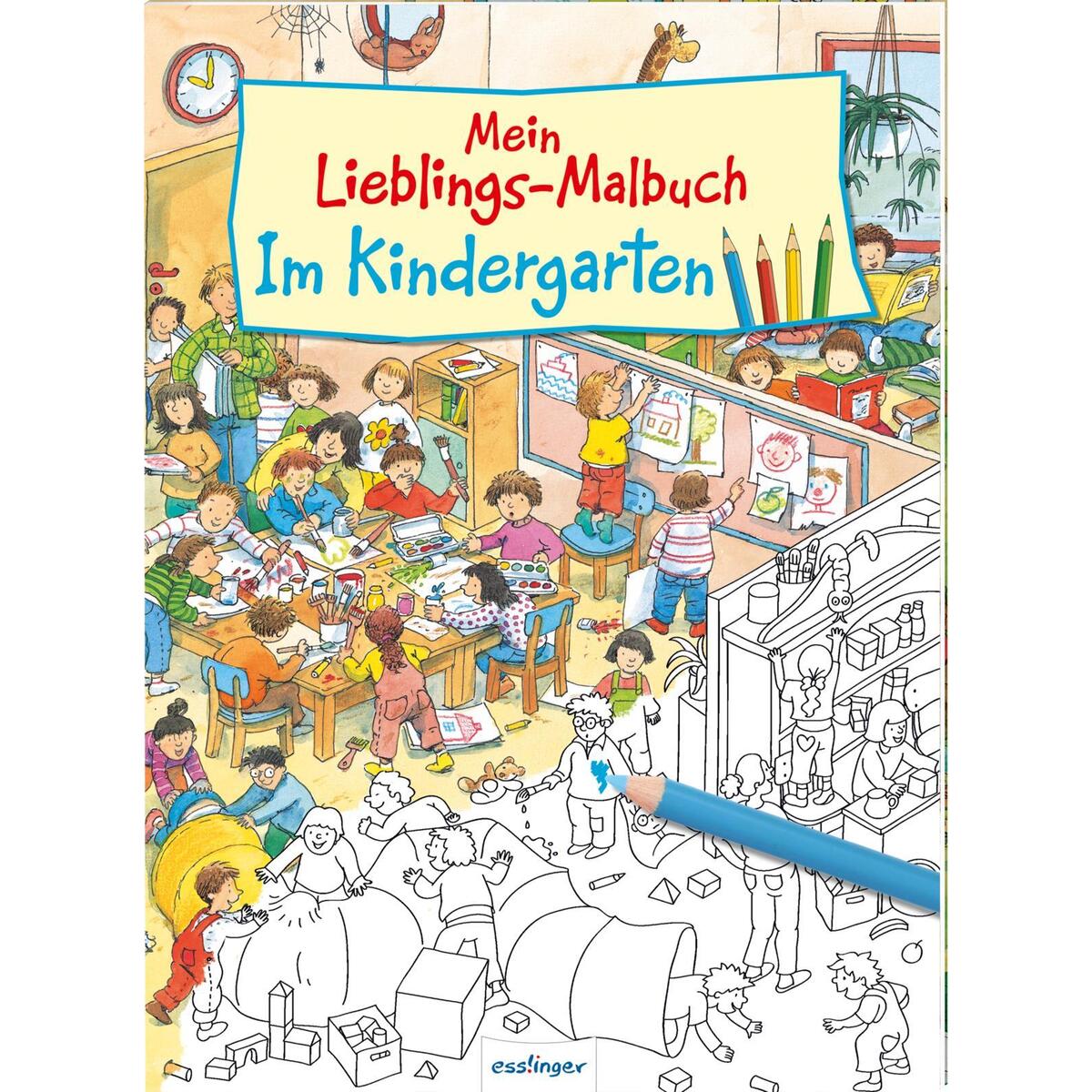 Mein Lieblings-Malbuch - Im Kindergarten Mein Lieblings-Malbuch - Im Kindergarten von Esslinger Verlag