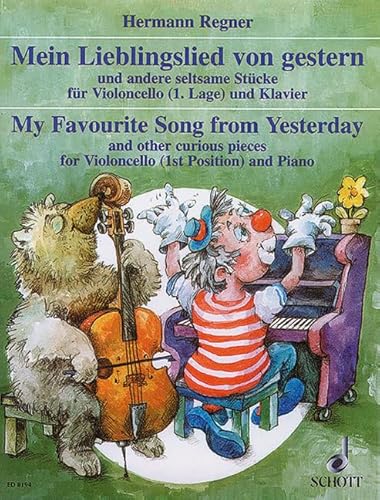 Mein Lieblingslied von gestern: und andere seltsame Stücke. Violoncello (1. Lage) und Klavier. von Schott Publishing