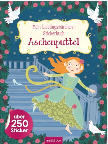 Mein Lieblingsmärchen-Stickerbuch – Aschenputtel: Über 250 Sticker | Stickerheft mit Märchen zum Vorlesen und Stickern Mein Lieblingsmärchen-Stickerbuch – Aschenputtel: Über 250 Sticker | Stickerheft mit Märchen zum Vorlesen und Stickern