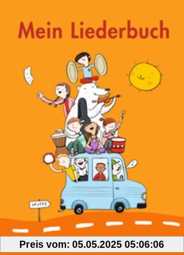 Mein Liederbuch - Östliche Bundesländer und Berlin - Neubearbeitung 2011: Schülerbuch Mein Liederbuch - Östliche Bundesländer und Berlin - Neubearbeitung 2011: Schülerbuch