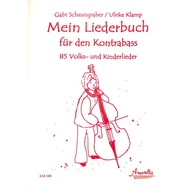 Mein Liederbuch für den Kontrabass Mein Liederbuch für den Kontrabass