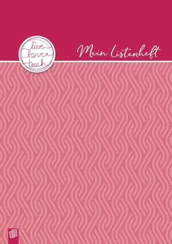Mein Listenheft für den Schulalltag A4: Ein A4–Heft mit 20 doppelseitigen, perforierten Blankolisten – Anwesenheiten, Milchgeld, Hausaufgaben, Rückmeldungen und vieles mehr (live – love – teach) von Verlag an der Ruhr
