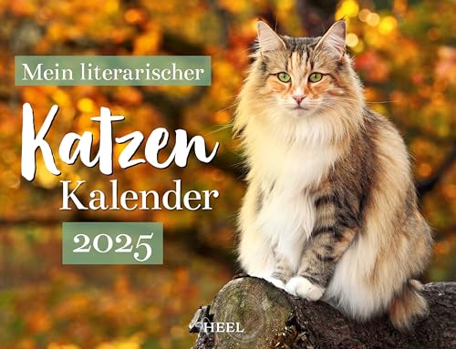 Mein Literarischer Katzenkalender 2025: Eintragkalender mit zwölf schönen Zitaten. Katzen Kalender 2025 von Heel