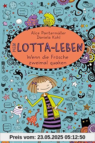 Mein Lotta-Leben (13). Wenn die Frösche zweimal quaken