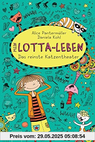 Mein Lotta-Leben (9). Das reinste Katzentheater
