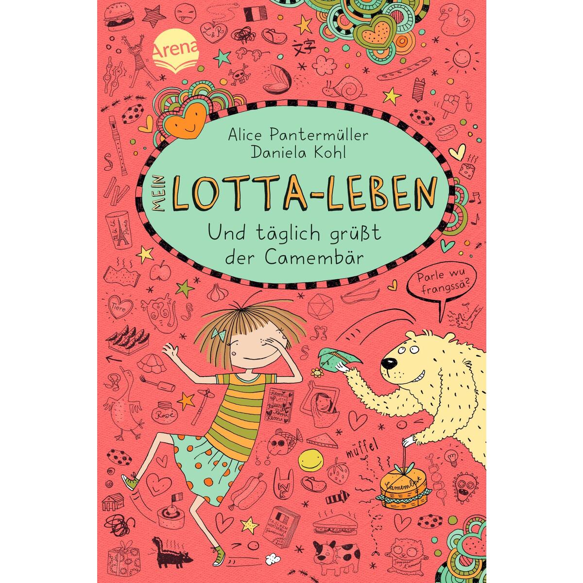 Mein Lotta-Leben 07. Und täglich grüßt der Camembär Mein Lotta-Leben 07. Und täglich grüßt der Camembär von Arena Verlag GmbH